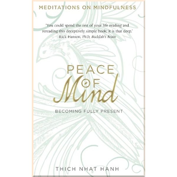 

Peace of Mind. Thich Nhat Hanh. ISBN:9780593073988