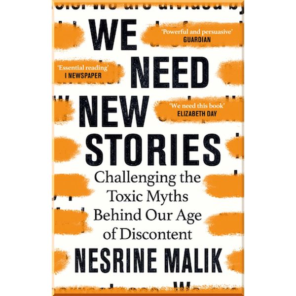 

We Need New Stories. Nesrine Malik. ISBN:9781474610421