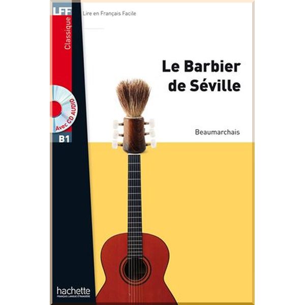 

Le barbier de Seville avec CD audio. Pierre-Augustin Beaumarchais. ISBN:9782011559807