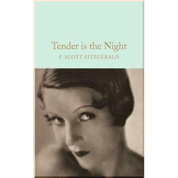 

Tender is the Night. F. Scott Fitzgerald. ISBN:9781509826377