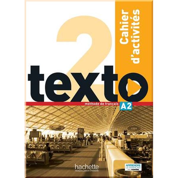 

Texto 2 ahier d'activites avec DVD-ROM. Jean-Thierry Le Bougnec, Corina Brillant. ISBN:9782014015881