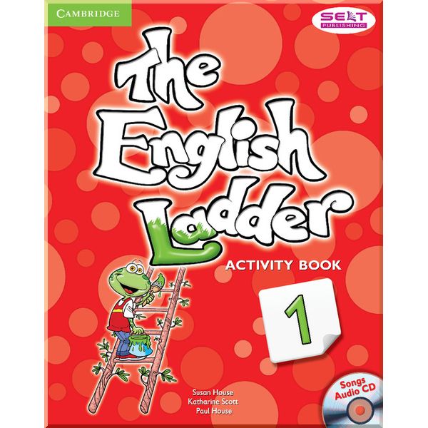 

The English Ladder 1 Activity Book with Songs Audio CD. Paul House, Katharine Scott. ISBN:9781107400634