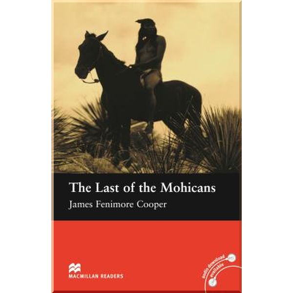 

The Last of Mohicans. John Escott, James Fenimore Cooper. ISBN:9780230034990