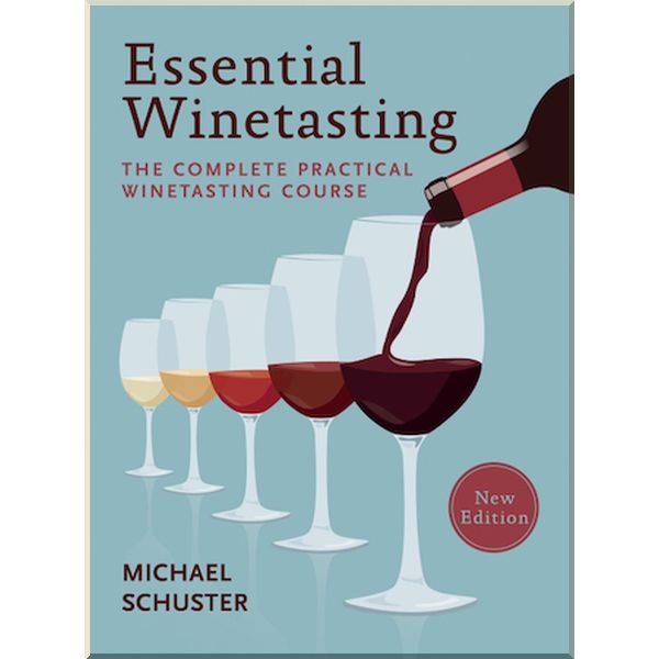 

Essential Winetasting. Michael Schuster. ISBN:9781784720919