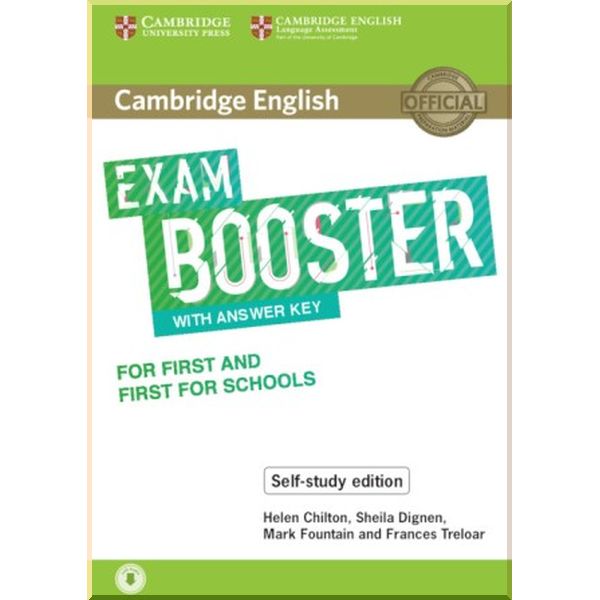 

Exam Booster for First and First for Schools Self-Study Edition with Answer Key. Helen Chilton, Frances Treloar. ISBN:9781108553933