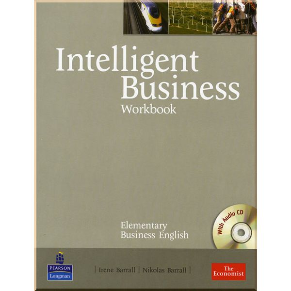 

Intelligent Business Elementary Workbook with Audio CD. Nikolas Barrall, Irene Barrall. ISBN:9781405881432