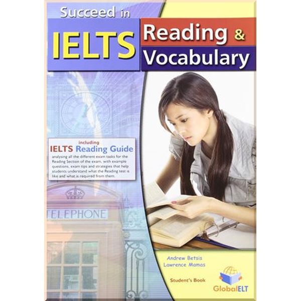 

Succeed in IELTS: Reading and Vocabulary Self-Study Edition. Lawrence Mamas, Andrew Betsis. ISBN:9781904663904