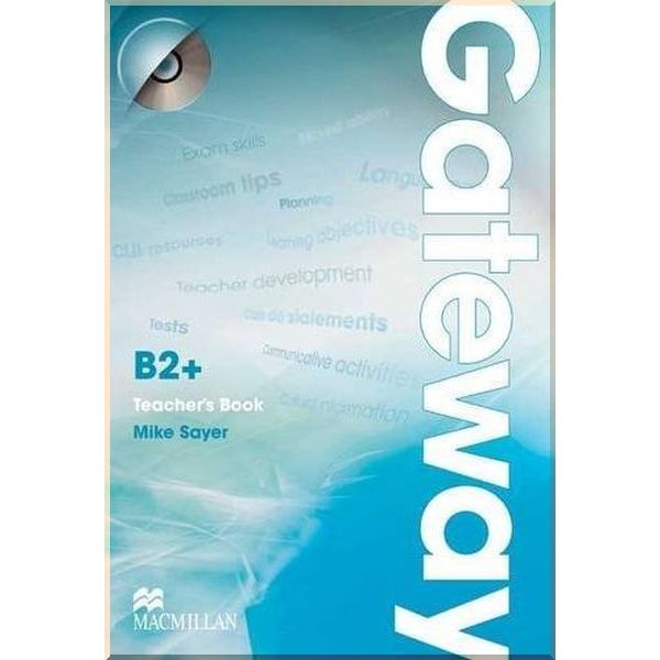 

Gateway B2+ Teacher's Book with Test CD. Mike Sayer. ISBN:9780230417656