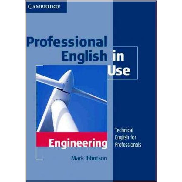 

Professional English in Use Engineering with key. Mark Ibbotson. ISBN:9780521734882