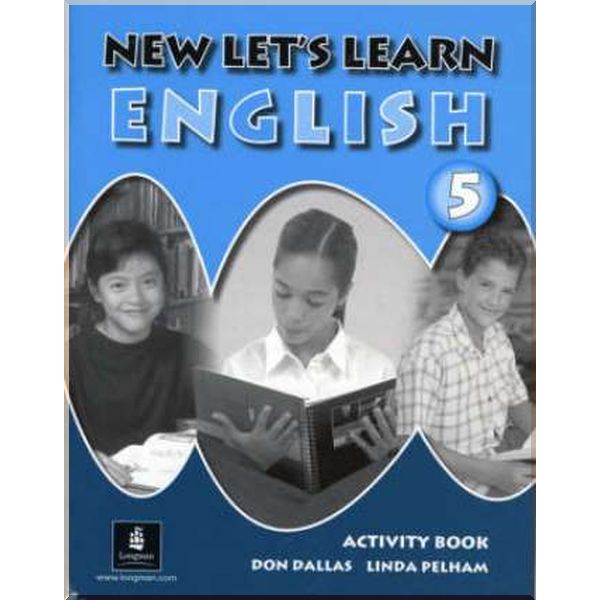 

New Let's Learn English 5 Activity Book. Linda Pelham, Don Dallas. ISBN:9781405802796