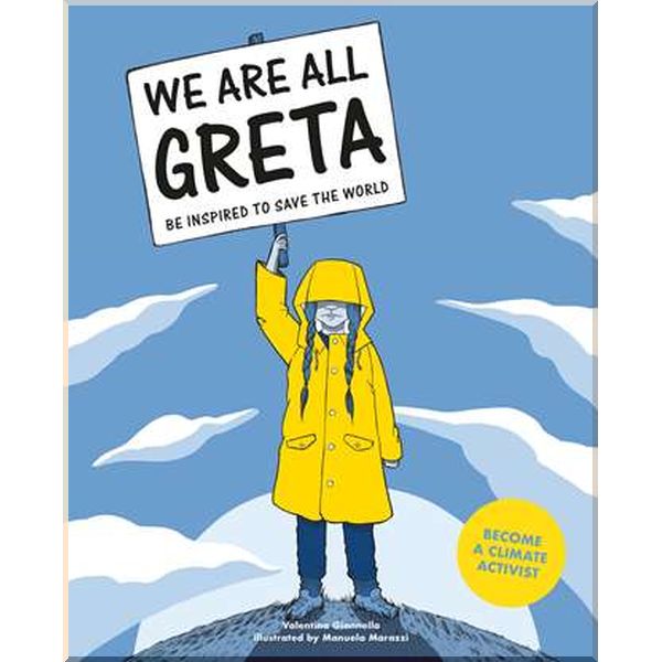 

We Are All Greta. Manuela Marazzi,Valentina Giannella. ISBN:9781786276131