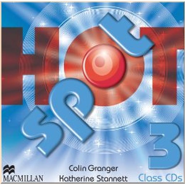 

Hot Spot 3 Class CDs. Katherine Stannett, Colin Granger. ISBN:9780230533813