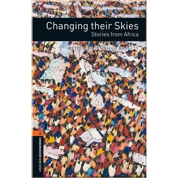 

Changing their Skies. Stories from Africa. Jennifer Bassett, Farida Karodia. ISBN:9780194790826