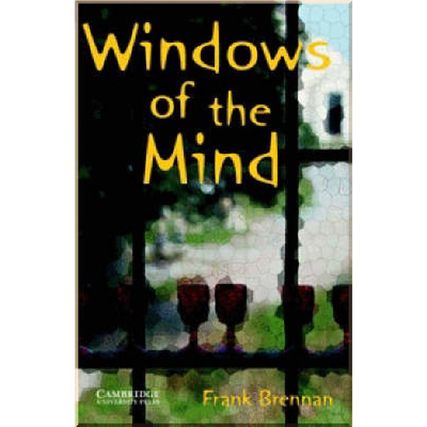 

Windows of the Mind with Downloadable Audio. Frank Brennan. ISBN:9780521750141