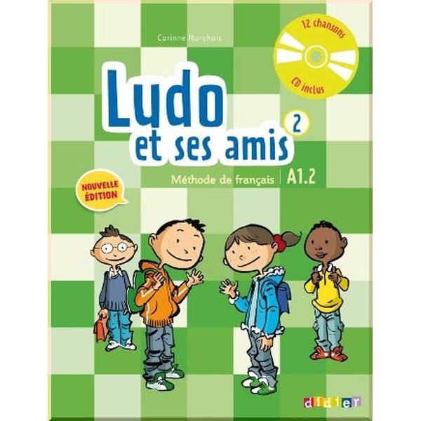 

Ludo et ses amis 2e Edition 2 Methode de Francais — Livre de l'eleve. Corinne Marchois. ISBN:9782278081233