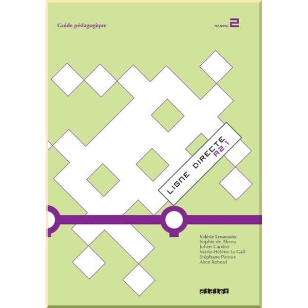 

Ligne Directe 2 Guide Pedagogique. Julien Cardon, Alice Reboul. ISBN:9782278069286