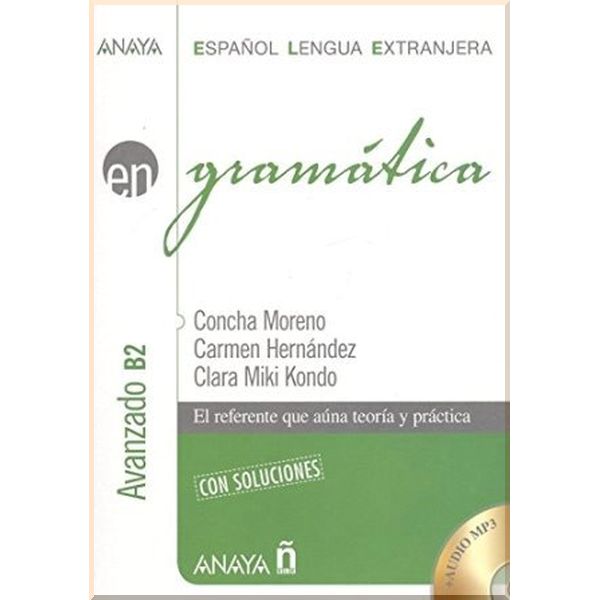 

Gramatica Avanzado B2. Clara Miki Kondo, Carmen Hernandez. ISBN:9788469846407