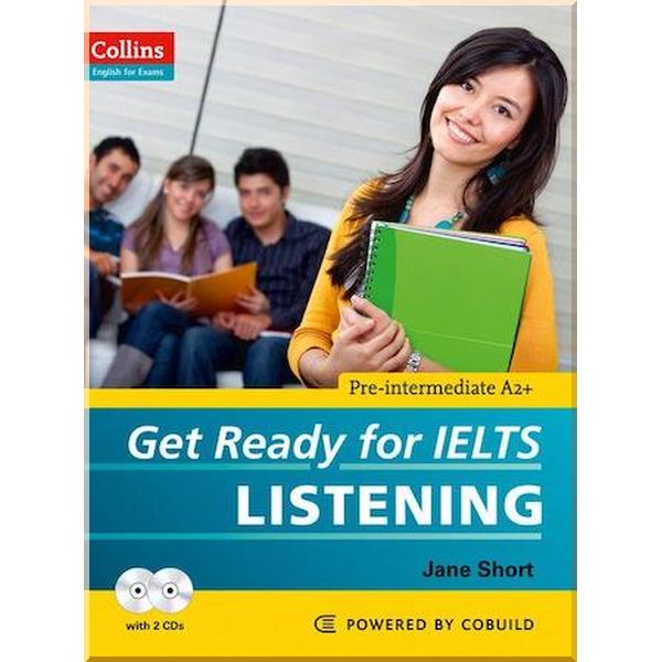 

Get Ready for IELTS Listening. Jane Short. ISBN:9780007460625