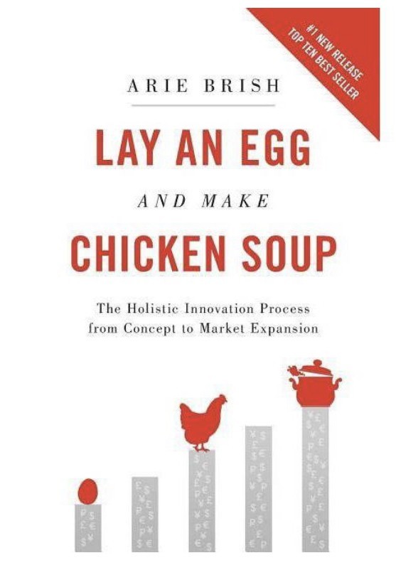 

Lay an Egg and Make Chicken Soup Arie Brish ISBN 9780578498195