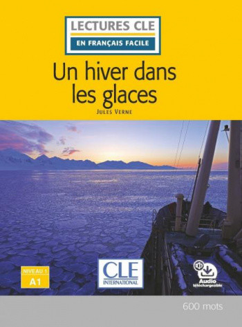 

Un Hiver Dans Les Glaces + Audio telechargeable. Niveau 1/А1