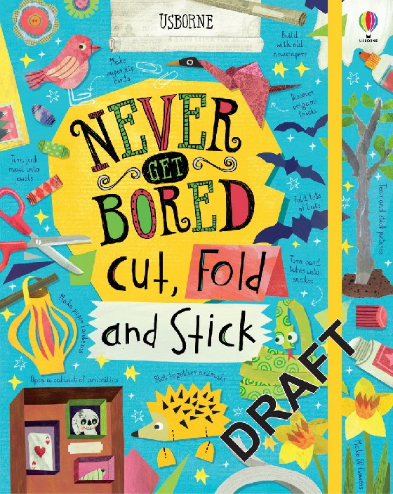 

Never Get Bored: Cut, Fold and Stick