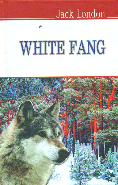 

White Fang / Біле ікло (English Library) - Лондон Дж.