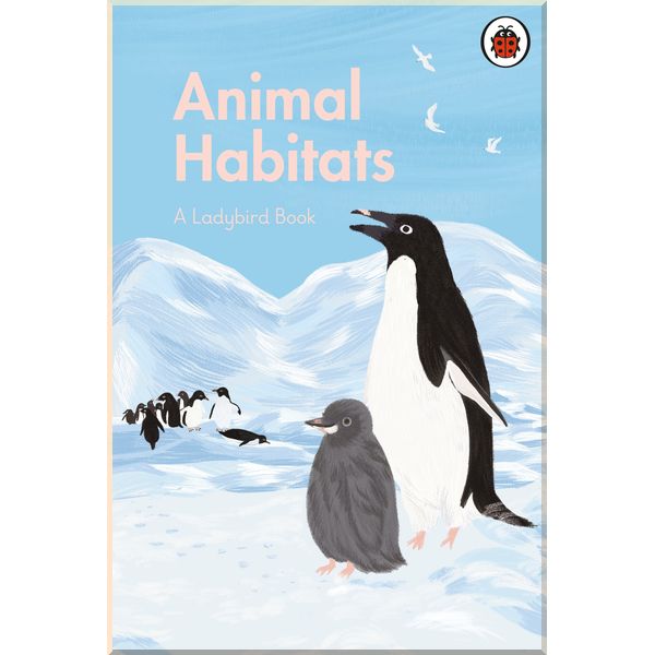 

Ladybird A Ladybird Book: Animal Habitats. Ladybird. ISBN:9780241416860