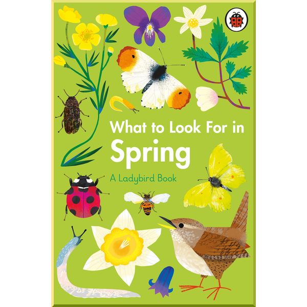 

Ladybird What to Look For in Spring. Elizabeth Jenner. ISBN:9780241416181