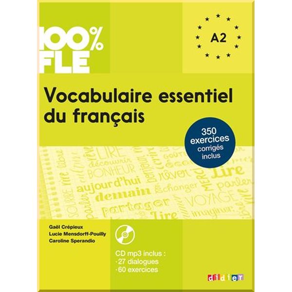

Vocabulaire essentielle du francais 100% FLE A2. Gael Crepieux, Caroline Sperandio. ISBN:9782278083404