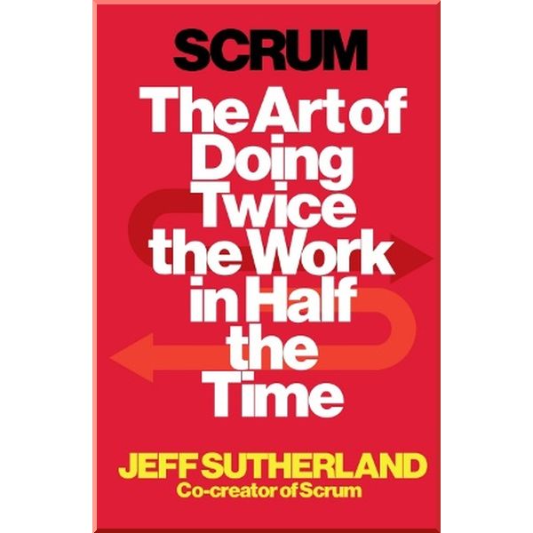 

Scrum: The Art of Doing Twice the Work in Half the Time. Jeff Sutherland. ISBN:9781847941107