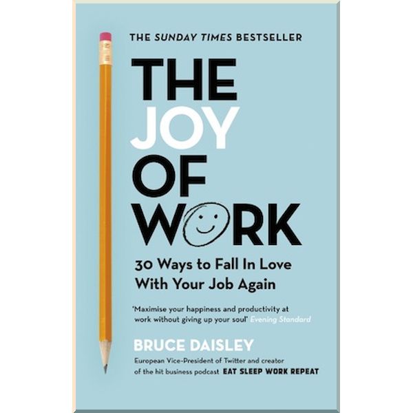 

The Joy of Work. Bruce Daisley. ISBN:9781847942395