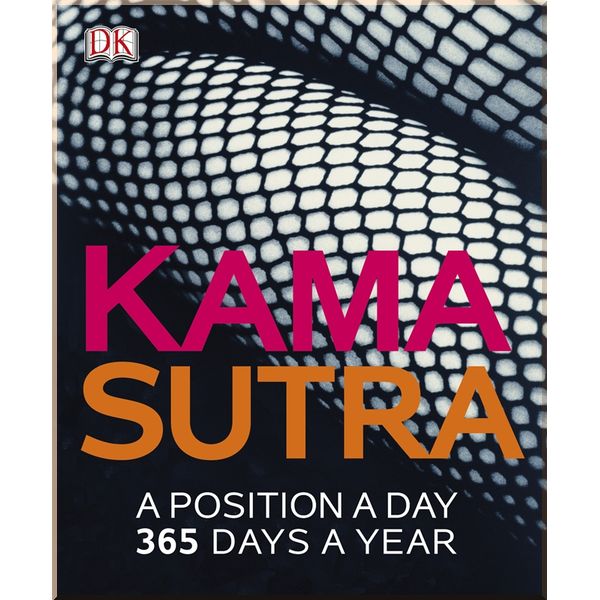 

DK Kama Sutra A Position A Day. Dorling Kindersley. ISBN:9781409345619