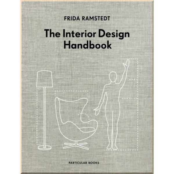 

The Interior Design Handbook. Frida Ramstedt. ISBN:9780241438114