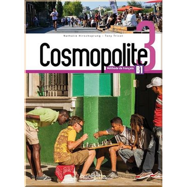 

Cosmopolite 3 Methode de Francais — Livre de l'eleve avec DVD-ROM. Emmanuelle Garcia, Anne Veillon Leroux. ISBN:9782015135472