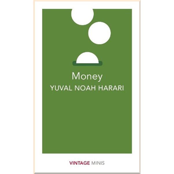 

Money. Yuval Noah Harari. ISBN:9781784874025