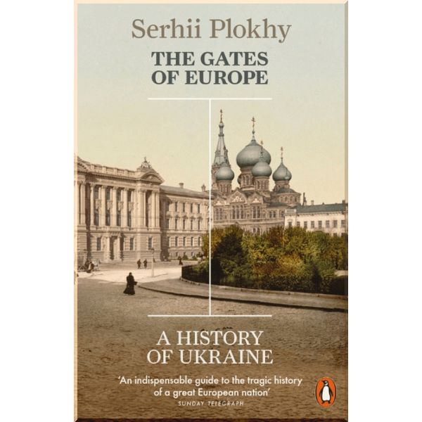 

The Gates of Europe: A History of Ukraine. Serhii Plokhy. ISBN:9780141980614