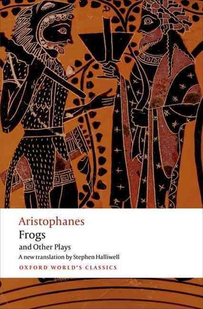 

Aristophanes. Frogs and Other Plays