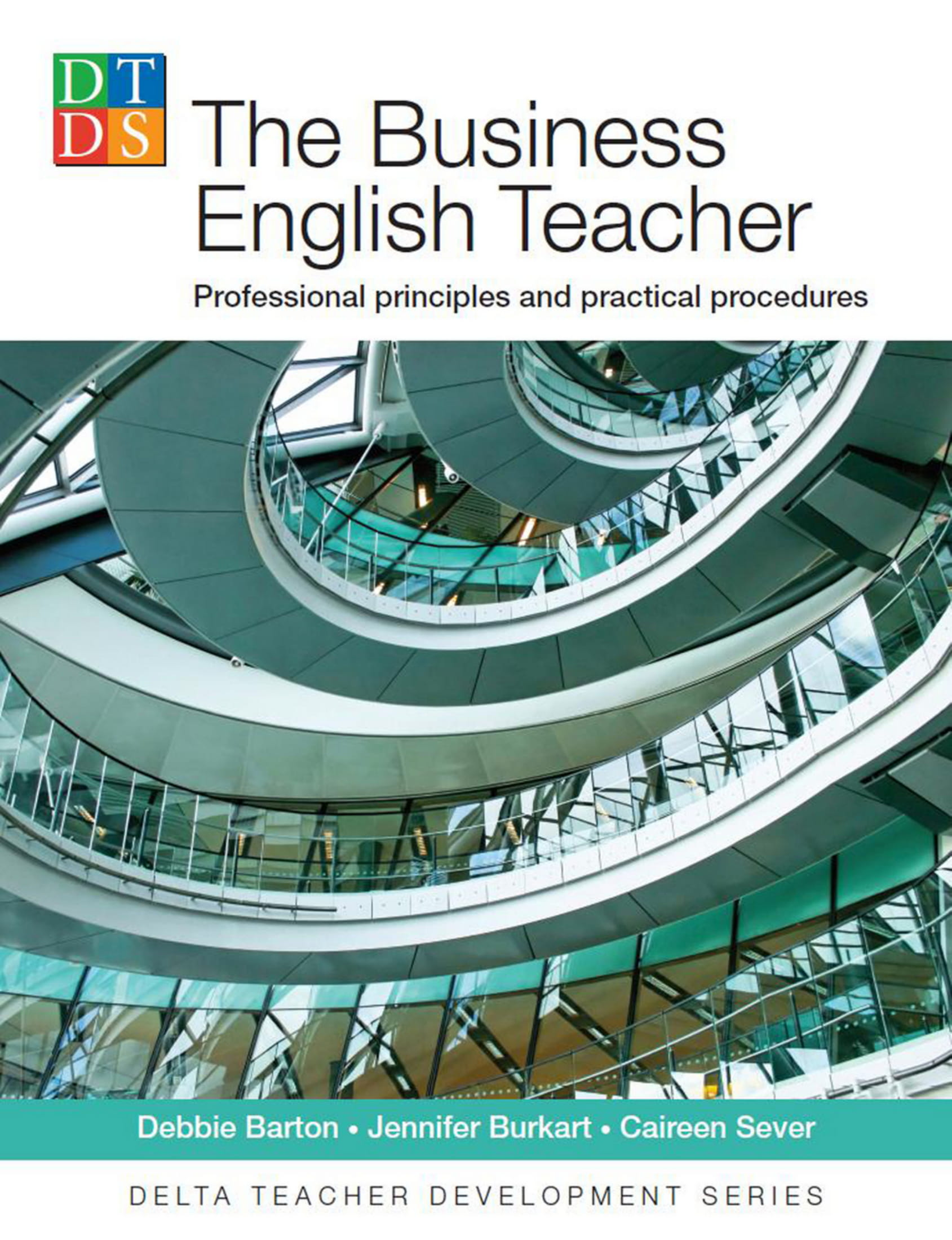 

Книга Delta Publishing Delta Teacher Development The Business English Teacher, Paperback - Debbie Barton