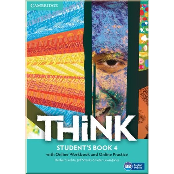 

Think 4 Student's Book with Online Workbook and Online Practice. Jeff Stranks, Herbert Puchta. ISBN:9781107573253