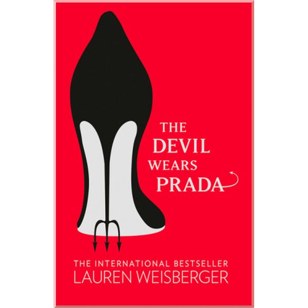 

The Devil Wears Prada. Lauren Weisberger. ISBN:9780007156108
