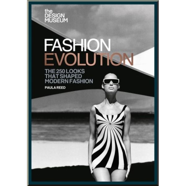 

The Design Museum: Fashion Evolution. Paula Reed. ISBN:9781840917901