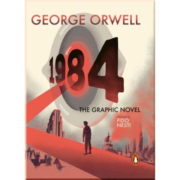 

1984 (Nineteen Eighty-Four) (The Graphic Novel). George Orwell. ISBN:9780241436493