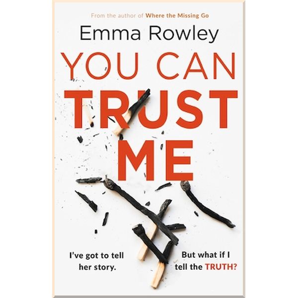 

You Can Trust Me. Emma Rowley. ISBN:9781409175803