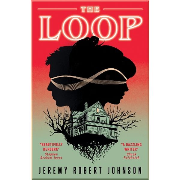 

The Loop. Jeremy Robert Johnson. ISBN:9781789097252