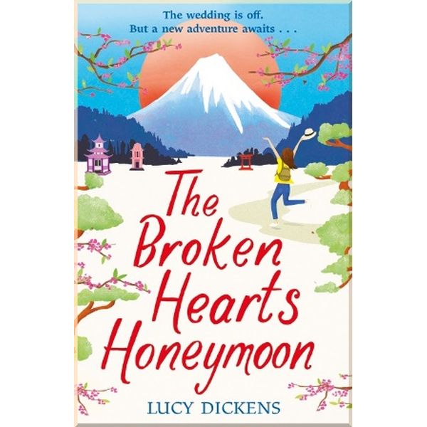 

The Broken Hearts Honeymoon. Lucy Dickens. ISBN:9781787466159