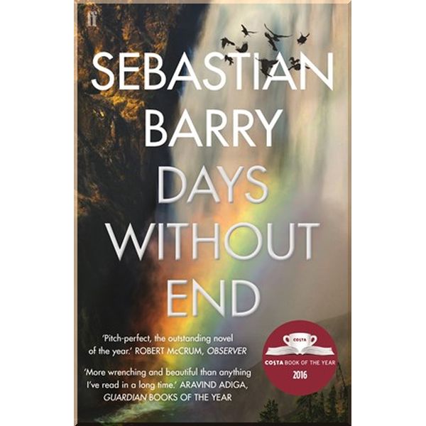 

Days without End. Sebastian Barry. ISBN:9780571277025