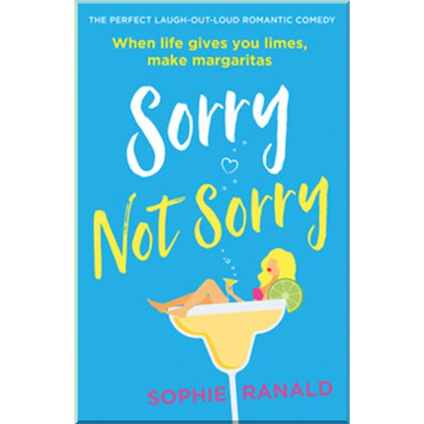 

Sorry Not Sorry. Sophie Ranald. ISBN:9780751579451