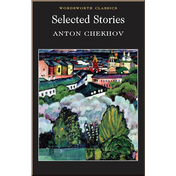 

Selected Stories of Anton Chekhov. Anton Chekhov. ISBN:9781853262883