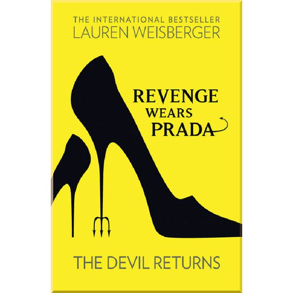 

Revenge Wears Prada: The Devil Returns. Lauren Weisberger. ISBN:9780007498062