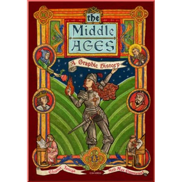 

The Middle Ages (A Graphic History). Eleanor Janega, Neil Max Emmanuel. ISBN:9781785785917